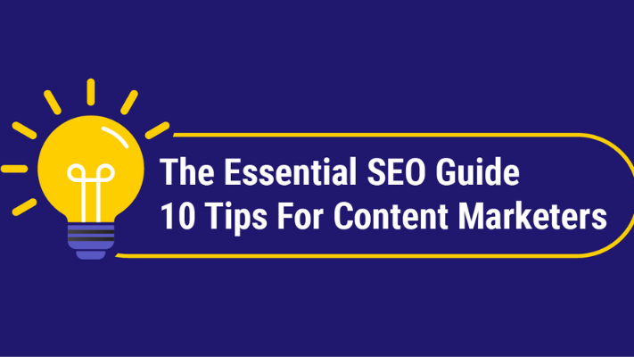 An essential SEO guide: 10 tips for content marketers


